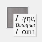 Aimant Je synchronise, donc je suis! (Recto/Verso)