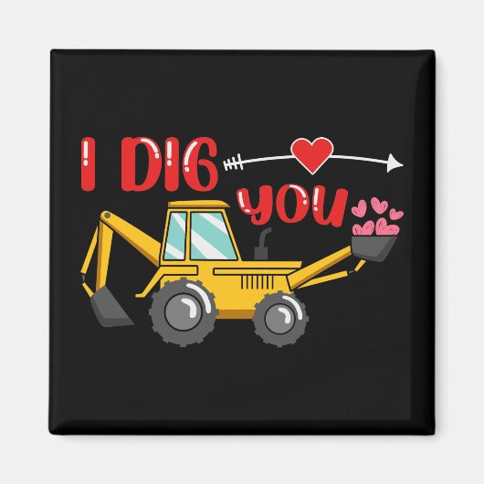 Aimant Je t'ai creusé Backhoe Valentine (Devant)