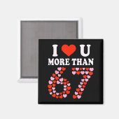 Aimant Je t'aime plus que 67 Saint-Valentin 6 7 Meme 6 (Recto/Verso)
