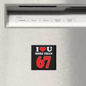Aimant Je t'aime plus que 67 Saint-Valentin 6 7 Mème Six  (In Situ (Lave-vaisselle))
