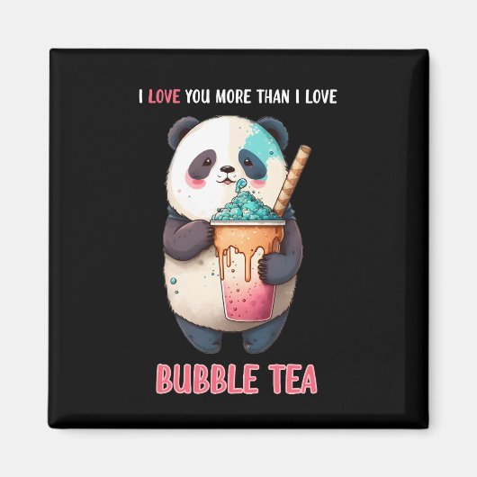 Aimant Je t'aime plus que bulle thé boba kawaii panda (Devant)