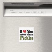 Aimant Je t'aime plus que les pickles (In Situ (Lave-vaisselle))