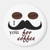 Aimant Je te moustache pour l'aimant du café (Devant)