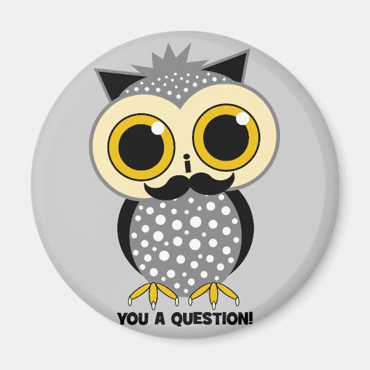 Aimant Je te moustache une question hibou (Devant)