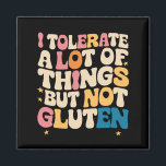 Aimant Je Tolère Beaucoup De Choses Mais Pas De Gluten<br><div class="desc">Je Tolère Beaucoup De Choses Mais Pas De Gluten Super</div>