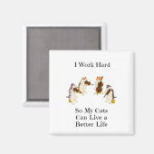 Aimant Je Travaille Dur Pour Que Mes Chats Puissent Vivre (Recto/Verso)
