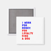 Aimant Je Travaille Pour L'Argent Pour La Fidélité Embauc (Recto/Verso)
