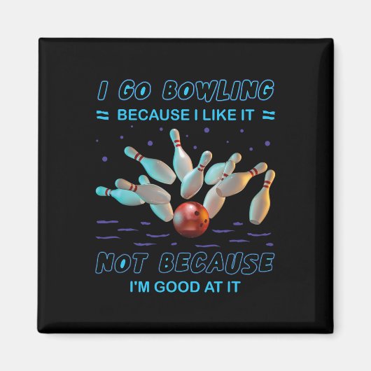 Aimant Je vais au bowling parce que je l'aime pas parce q (Devant)