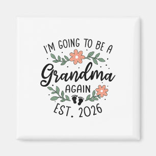 Aimant Je Vais Redevenir Grand-Mère 2026 Grand-Bébé Anno