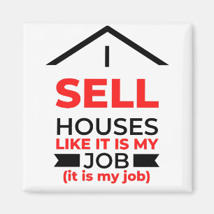 Aimant Je Vends Des Maisons Comme Si C'Était Mon Travail