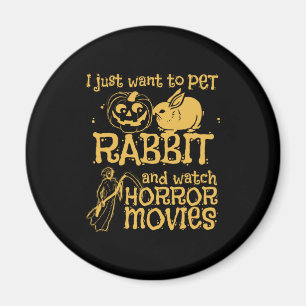 Aimant Je Veux Juste Pet Rabbit Et Halloween