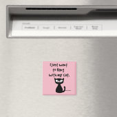 Aimant "Je veux juste rester avec mon chat." mignon chat (In Situ (Lave-vaisselle))