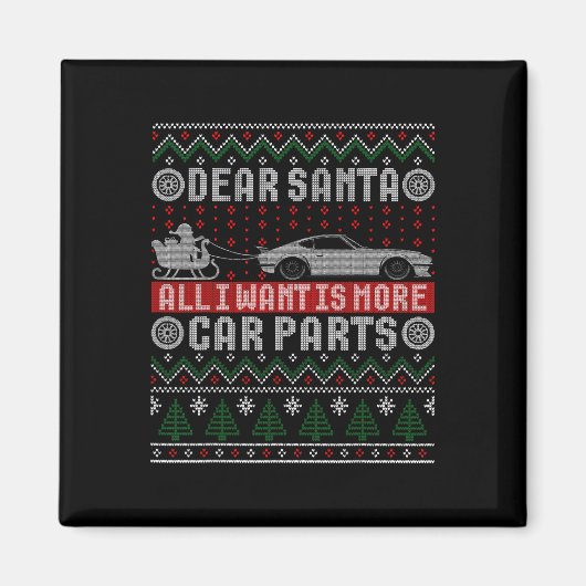 Aimant Je Veux Plus De Pièces De Voiture Chemise De Noël  (Devant)