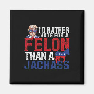 Aimant Je Veux Plutôt Un Felon Que Jack Trump Ameri