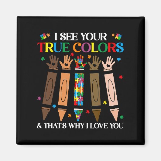 Aimant Je Vois Vos Vrais Couleurs Autisme Histoire Noire  (Devant)