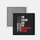 Aimant Je Vote Pour Le Condamné Felon Trump 2024 Ameri (Recto/Verso)