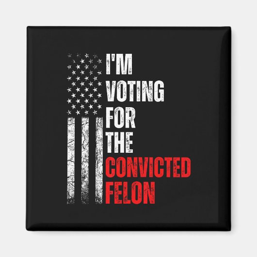 Aimant Je Vote Pour Le Condamné Felon Trump 2024 Ameri (Devant)