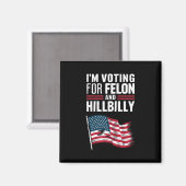 Aimant Je vote pour le Felon et le Hillbilly 2024 Pro (Recto/Verso)