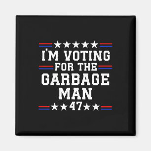 Aimant Je vote pour l'éboueur - Déchets pour Trump