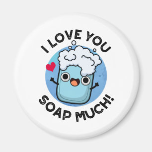 Aimant Je Vous Aime Savourer Beaucoup Drôle Soap Pun