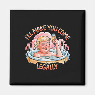 Aimant Je vous ferai venir légalement Funny Trump Valenti