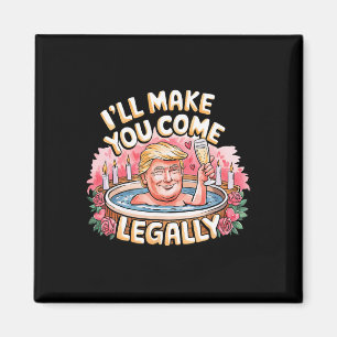 Aimant Je vous ferai venir légalement Funny Trump Valenti