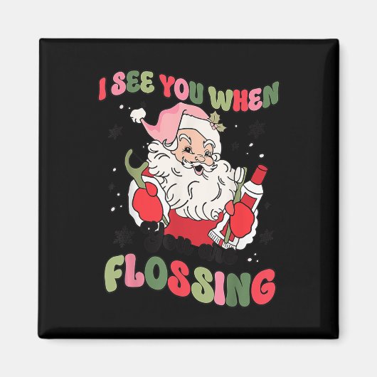 Aimant Je Vous Vois En Flossant Dentiste De Noël Père Noë (Devant)