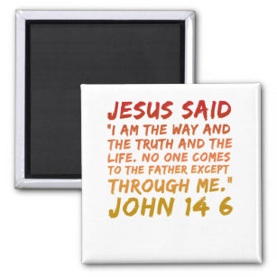 Aimant Jean 14:6 Jésus a dit que la conception des vers b