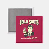 Aimant Jello Shots : Boire Vous ne pouvez pas déverser (Recto/Verso)