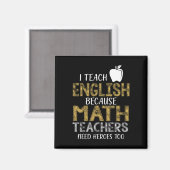 Aimant J'enseigne l'anglais parce que les profs de maths (Recto/Verso)