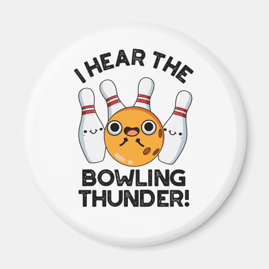 Aimant J'Entends Le Bowling Thunder Funny Sports Pun (Devant)