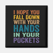 Aimant J'Espère Que Vous Tomberez Avec Vos Mains Dans Vot (Devant)