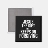 Aimant Jésus Le Cadeau Qui Continue De Pardonner Chrétien (Recto/Verso)