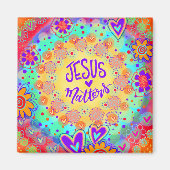 Aimant Jesus Matters Fun Floral tendance Inspirivity (Devant)