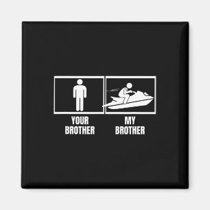 Aimant Jet Skiing Votre frère Mon frère sœur drôle Je