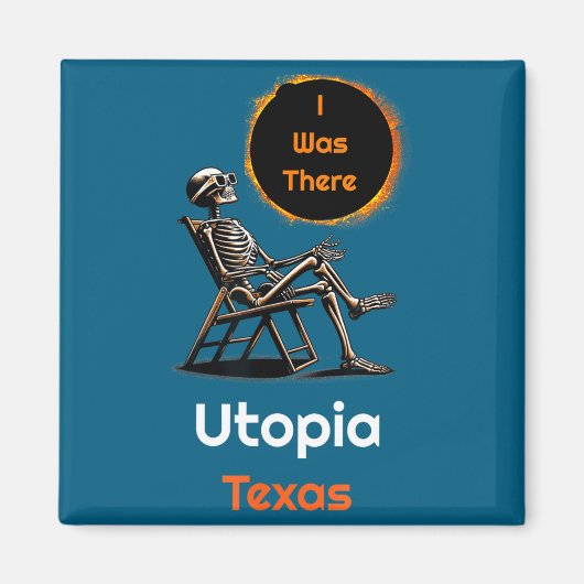 Aimant J'étais à l'éclipse solaire Utopia Texas là (Devant)