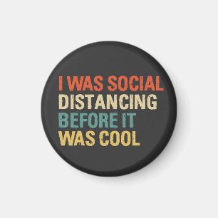 Aimant J'Étais Distante Sociale Avant D'Être Cool Bouton