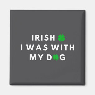 Aimant J'étais irlandais avec mon chien Amateurs de chien
