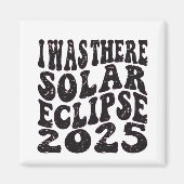 Aimant J'Étais Là Solaire Eclipse 2025 Partial Eclipse (Devant)