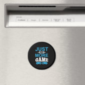 Aimant Jeu cadeau de Gamer juste un jeu de plus (In Situ (Lave-vaisselle))