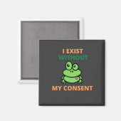 Aimant J'Existe Sans Mon Consentement Froggy drôle (Recto/Verso)