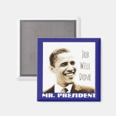 Aimant "Job Well Done, Mr President" avec POTUS Obama (Recto/Verso)