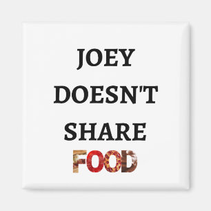 Aimant Joey ne partage pas l'aimant de nourriture