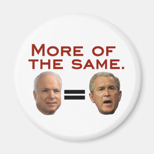 Aimant John McCain : Plus de la même chose. McSame.