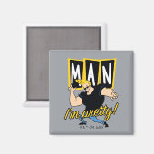Aimant Johnny Bravo - Man I'm Pretty (Recto/Verso)