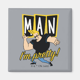Aimant Johnny Bravo - Man I'm Pretty