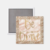 Aimant Joli Peach Brown Empreinte de léopard Soyez courag (Recto/Verso)