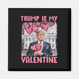 Aimant Joli Saint-Valentin Trump Est Mon Valentin Trump V