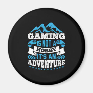 Aimant Jouer Gift Gaming N'Est Pas Un Hobby