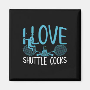 Aimant Joueur amusant Aimer Badminton Joke I Love Shuttle